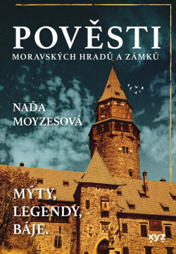 Pověsti moravských hradů a zámků (Naďa Moyzesová)