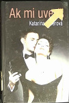 Ak mi uveríš (1. akosť) (Katarína Gillerová)