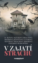 V zajatí strachu (1. akosť) (Emily D. Beňová, Magdaléna Lunáková, Michaela Mihoková, Lucia Braunová, Eva Hrašková, Monika Wurm, Kristína Ježovičová, Mária Blšáková, Kristína Pavelková, Dominika Würll, Mirka Manáková, Inéz Melichová)