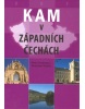Kam v západních Čechách (Alena Svobodová, Stanislav Dlouhý)