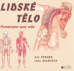 Lidské tělo (Jiří Froněk, Inka Delevová)