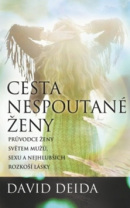 Cesta nespoutané ženy (1. akosť) (David Deida)