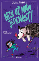 Nech už mám jedenásť! (Zuzana Štelbaská)