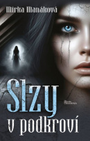 Slzy v podkroví (Mirka Manáková)