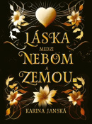 Láska medzi nebom a zemou (Karina Janská)