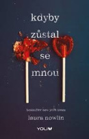 Kdyby zůstal se mnou (Laura Nowlin)