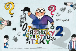 Otazníky detektiva Štiky 2 (Jiří Kalousek, Jiří Lapáček)