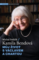 Můj život s Václavem a Chartou (Kamila Bendová, Michal Stehlík)