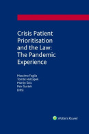 Crisis Patient Prioritization and the Law: the Pandemic Experience (Martin Šolc, Massimo Foglia, Tomáš Holčapek)