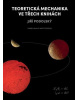 Teoretická mechanika ve třech knihách (Jiří Podolský)