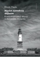 Myslet navzdory dějinám (Marek Fapšo)