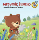Medvedík Šikuľko sa učí ďakovať Bohu (Bob Hartman)