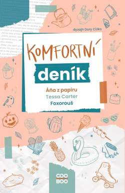 Komfortní deník (Tessa Carter, Áňa z papíru, Foxorouš)