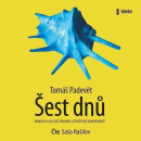 Šest dnů audiokniha (Tomáš Padevět, Saša Rašilov)
