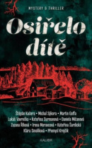 Osiřelo dítě (Daniela Mičanová, Klára Smolíková, Michal Sýkora, Lukáš Vavrečka, Martin Goffa)