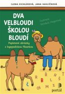 Dva velbloudi školou bloudí (Vendula Hegerová, Jana Havlíčková, Ilona Eichlerová)