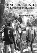 Underground v letech 1987-1988 (Ladislav Kudrna)