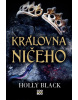 Královna ničeho (Holly Black)