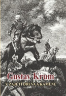 V zajetí dřeva a kamene (Gustav Krum, Vladimír Prokop, František Kocman)