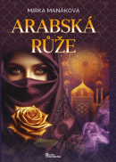 Arabská růže (Mirka Manáková)