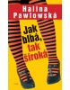 Jak blbá, tak široká (Halina Pawlowská)