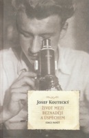 Život mezi beznadějí a úspěchem (Josef Koutecký)