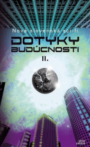 Dotyky budúcnosti II. (Martin Králik, Zuska Stožická)