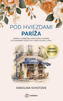 Pod hviezdami Paríža (Karolina Schützer)