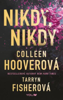 Nikdy, nikdy (Colleen Hoover, Tarryn Fisher)