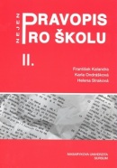 Pravopis nejen pro školu II. (František Kalandra, Helena Straková, Karla Ondrášková)