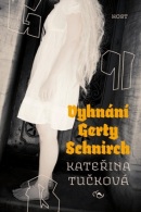 Vyhnání Gerty Schnirch (Kateřina Tučková)