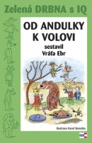 Zelená drbna s IQ Od andulky k volovi (Vráťa Ebr, Vráťa Ebr, Karel Benetka)
