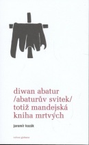 Diwan Abatur Abaturův svitek (Jaromír Kozák)