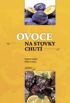 Ovoce na stovky chutí (Dagmar Lánská, Milan Zemina)