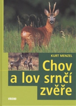 Chov a lov srnčí zvěře (Kurt Menzel)