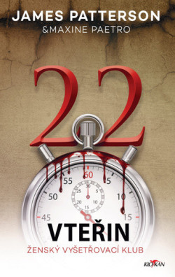22 vteřin (James Patterson, Maxine Paetro)