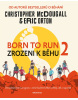 Born to Run 2 - Zrozeni k běhu 2 (Milan Tychler)