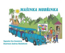 Mašinka Modřinka (Eva Gmentová, Andrea Malášková)