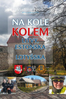Na kole kolem Litvy, Estonska a Lotyšska (Vladimír Petrů)
