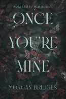 Once You´re Mine