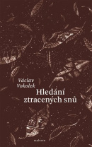 Hledání ztracených snů (Václav Vokolek)