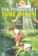 Jak porozumět sobě a dětem (Zdenka Blechová)