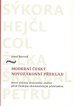 Moderní český novozákonní překlad (Josef Bartoň)