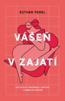 Vášeň v zajatí (1. akosť) (Esther Perel)