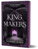 Kingmakers: Year Three (Sophie Lark)