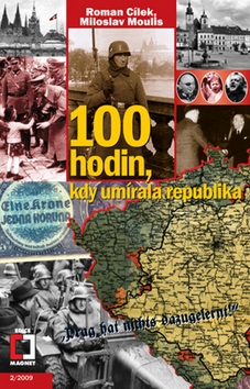 100 hodin, kdy umírala republika (Roman Cílek, Miloslav Moulis)