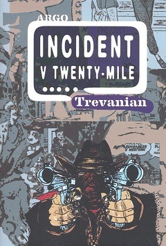 Incident v Twenty-Mile (Trevanian)