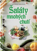 Šaláty mnohých chutí (Zdenka Horecká, Vladimír Horecký)
