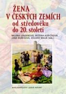 Žena v českých zemích od středověku do 20. století (Milena Lenderová, Božena Kopičková)