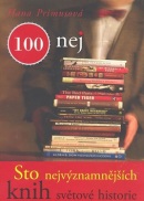 100 nej Sto nejvýznamnějších knih světové historie (Hana Primusová)